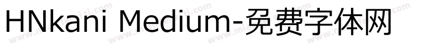 HNkani Medium字体转换